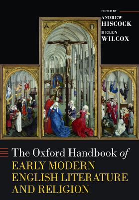 The The Oxford Handbook of Early Modern English Literature and Religion by Andrew Hiscock