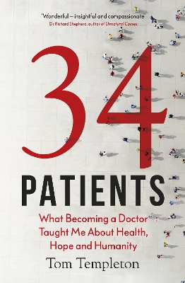 34 Patients: The profound and uplifting memoir about the patients who changed one doctor’s life book