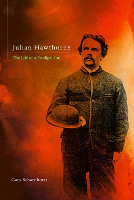 Julian Hawthorne by Gary Scharnhorst