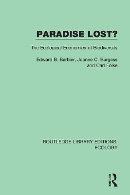 Paradise Lost?: The Ecological Economics of Biodiversity book