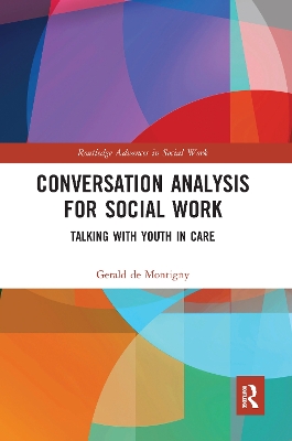 Conversation Analysis for Social Work: Talking with Youth in Care by Gerald de Montigny