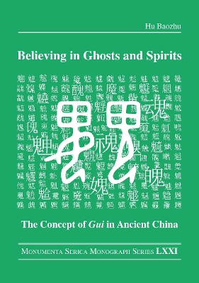 Believing in Ghosts and Spirits: The Concept of Gui in Ancient China book