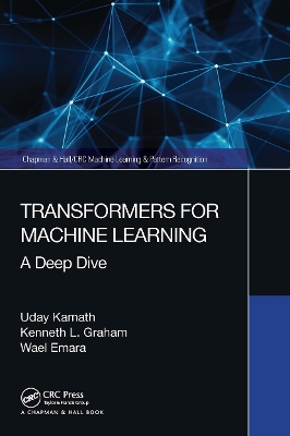 Transformers for Machine Learning: A Deep Dive book