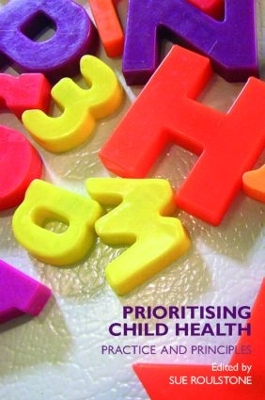 Prioritising Child Health by Sue Roulstone