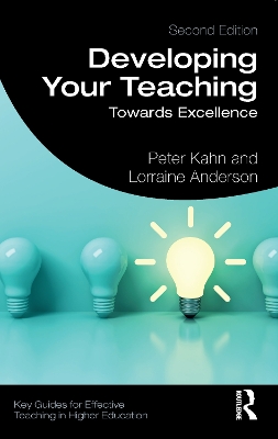 Developing Your Teaching: Towards Excellence by Peter Kahn