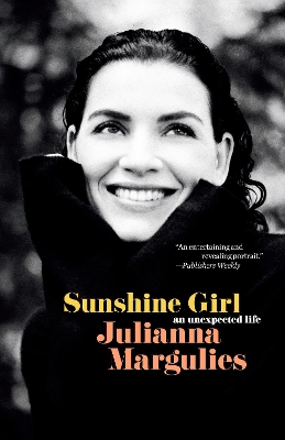 Sunshine Girl: An Unexpected Life by Julianna Margulies