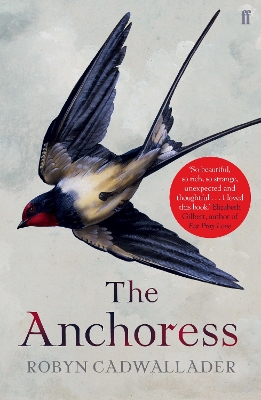 The Anchoress by Robyn Cadwallader