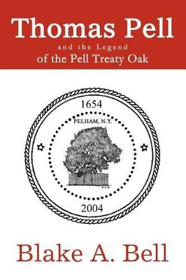 Thomas Pell and the Legend of the Pell Treaty Oak book