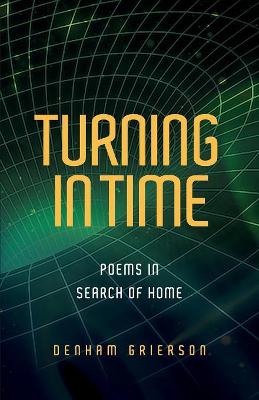Turning in Time: Poems in Search of Home book