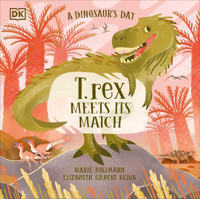 A Dinosaur’s Day: T. rex Meets His Match book