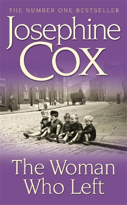Woman Who Left by Josephine Cox