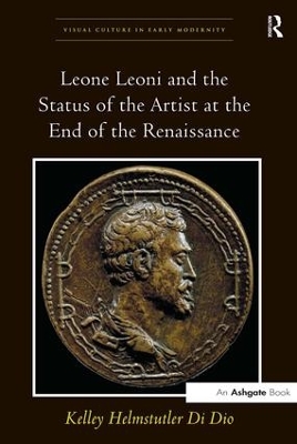 Leone Leoni and the Status of the Artist at the End of the Renaissance book