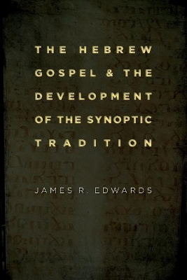 Hebrew Gospel and Development of the Synoptic Tradition book