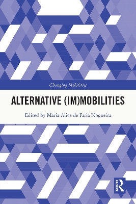 Alternative (Im)Mobilities by Maria Alice Nogueira