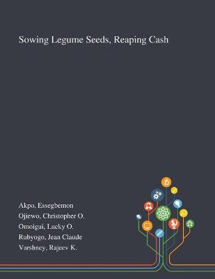 Sowing Legume Seeds, Reaping Cash book