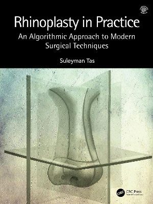 Rhinoplasty in Practice: An Algorithmic Approach to Modern Surgical Techniques book