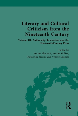 Literary and Cultural Criticism from the Nineteenth Century: Volume III: Authorship, Journalism and the Nineteenth-Century Press book