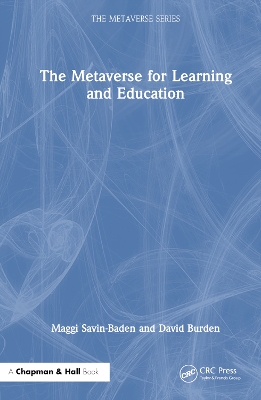 The Metaverse for Learning and Education by Maggi Savin-Baden