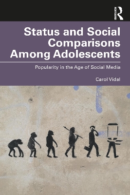 Status and Social Comparisons Among Adolescents: Popularity in the Age of Social Media book