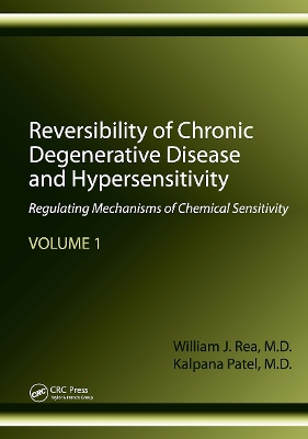 Reversibility of Chronic Degenerative Disease and Hypersensitivity, Volume 1: Regulating Mechanisms of Chemical Sensitivity book