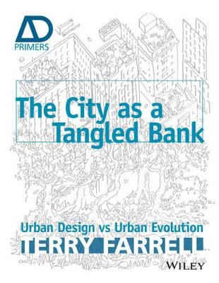 City as a Tangled Bank by Sir Terry Farrell