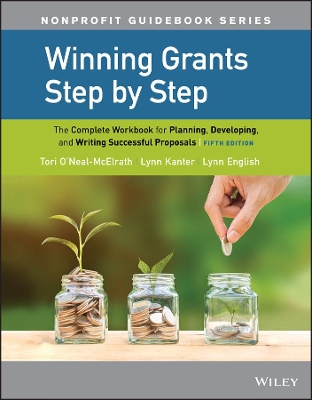 Winning Grants Step by Step: The Complete Workbook for Planning, Developing, and Writing Successful Proposals by Tori O'Neal-McElrath