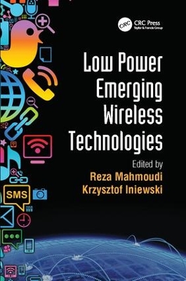 Low Power Emerging Wireless Technologies book