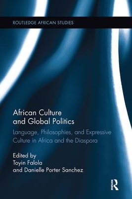 African Culture and Global Politics by Toyin Falola