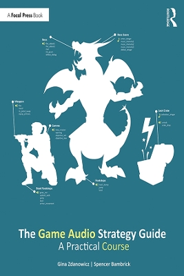 The Game Audio Strategy Guide: A Practical Course book