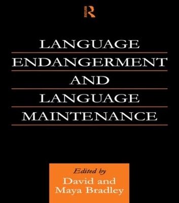 Language Endangerment and Language Maintenance by David Bradley