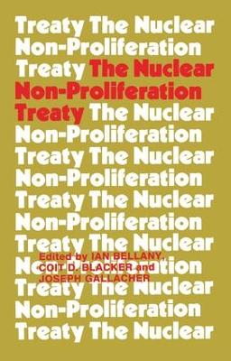 The The Nuclear Non-proliferation Treaty by Ian Bellany