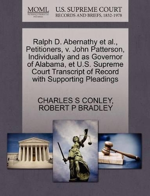 Ralph D. Abernathy Et Al., Petitioners, V. John Patterson, Individually and as Governor of Alabama, Et U.S. Supreme Court Transcript of Record with Supporting Pleadings book