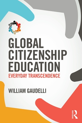 Global Citizenship Education: Everyday Transcendence book