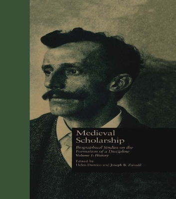 Medieval Scholarship: Biographical Studies on the Formation of a Discipline: History by Helen Damico