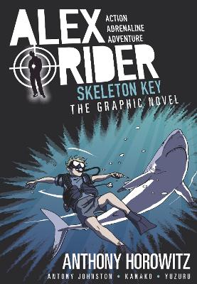 Alex Rider Graphic Novel: #3 Skeleton Key by Anthony Horowitz