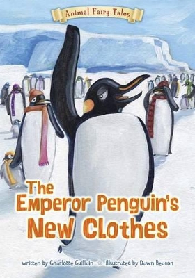 The Emperor Penguin's New Clothes by Charlotte Guillain