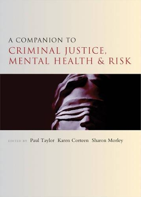 A companion to criminal justice, mental health and risk by Paul Taylor