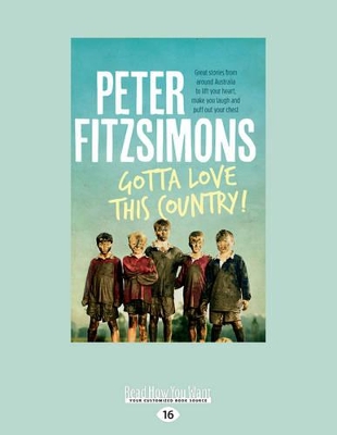 Gotta Love This Country! by Peter FitzSimons