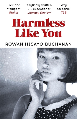 Harmless Like You: Shortlisted for the Desmond Elliott Prize 2017 by Rowan Hisayo Buchanan