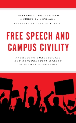 Free Speech and Campus Civility: Promoting Challenging but Constructive Dialog in Higher Education book