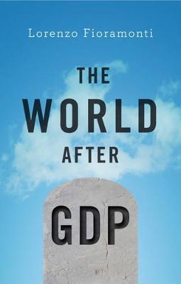 The World After GDP by Lorenzo Fioramonti