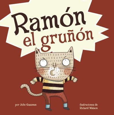 Ramón El Gruñón by Julie Gassman