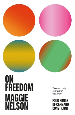 On Freedom: The electrifying new book from the author of The Argonauts book