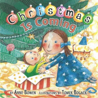 Christmas Is Coming by Anne Bowen
