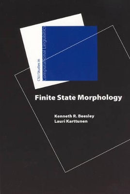 Finite State Morphology by Kenneth R. Beesley