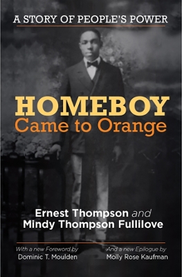 Homeboy Came to Orange: A Story of People's Power by Ernest Thompson