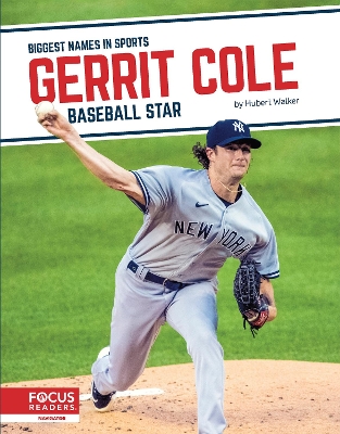 Biggest Names in Sports: Gerrit Cole: Baseball Star by Hubert Walker