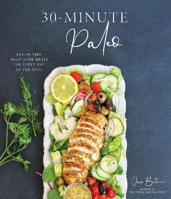 30-Minute Paleo: 60 Low-Prep, Big-Flavor Meals for Every Day of the Week book