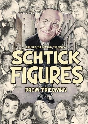 Shtick Figures: The Cool, the Comical, the Crazy book