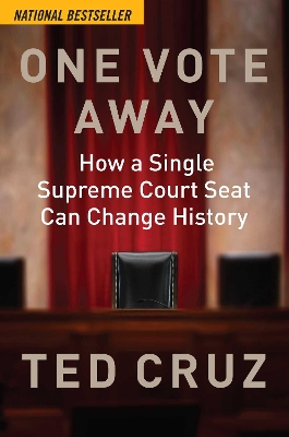 One Vote Away: How a Single Supreme Court Seat Can Change History book